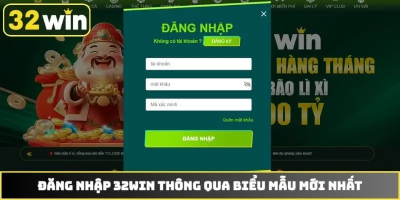 Đăng nhập 32WIN thông qua biểu mẫu mới nhất
