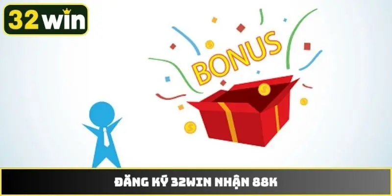 Đăng ký 32WIN nhận 88K